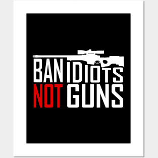 Ban Idiots Not Guns - Conservative Republican Gun Posters and Art